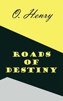   Roads of Destiny