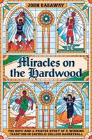   Miracles on the Hardwood