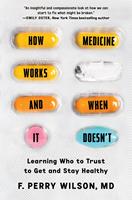   How Medicine Works and When It Doesn't