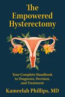   The Empowered Hysterectomy