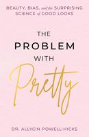   The Problem with Pretty