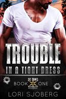   Trouble in a Tight Dress