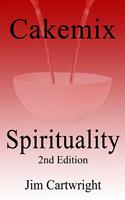   Cakemix Spirituality 2nd Edition