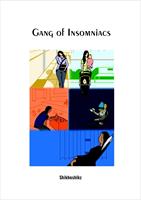   Gang of Insomniacs