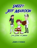 Sneezy Jeff Maroon: I'm Going to Sneeze