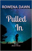   Pulled In