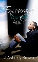   Encourage Yourself Again