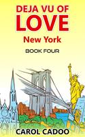   Deja Vu of Love New York Book Four of a Five Book Series