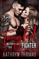   Tangled with the Fighter