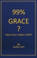 99% Grace? How Free is Man's Will?