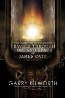   The Sometimes Spurious Travels Through Time and Space of James Ovit