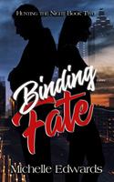   Binding Fate
