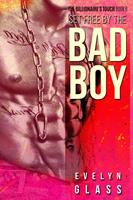   Set Free by the Bad Boy