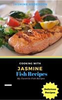   Cooking with Jasmine; Fish Recipes
