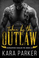   Taken by the Outlaw
