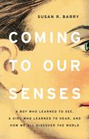   Coming to Our Senses