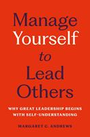   Manage Yourself to Lead Others