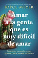   Amar a la gente que es muy difícil de amar