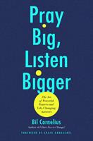   Pray Big, Listen Bigger
