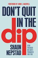   Don't Quit in the Dip