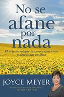   No se afane por nada