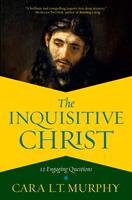   The Inquisitive Christ