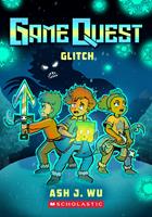 The Glitch (Game Quest #3)