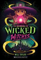   The School for Wicked Witches