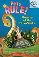   Beware of the Dino-Snake: A Branches Book (Pets Rule! #8)