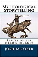   Mythological Storytelling: Classic Stages Of The Hero's Journey