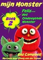 mijn Monster - Boek 2 - Felix... Het Ondeugende Monster