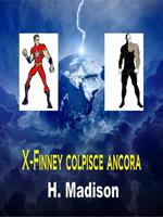   X-Finney colpisce ancora