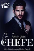   Um Irmão para o Chefe - Série Lidando com os Chefes - Parte 8