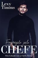Empregado pelo Chefe - Série Lidando com os Chefes - Parte 7