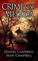   Crime Sob Medida