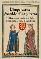  L'imperatrice Matilde d'Inghilterra