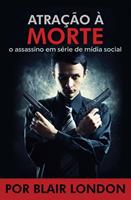 Atração A Morte o assassino em série de mídia social