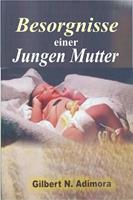   Besorgnisse einer jungen Mutter