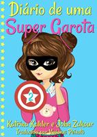   Diário de uma Super Garota: Livro 2