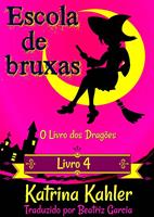 Escola de Bruxas – Livro 4: O Livro dos Dragões