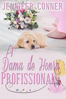 A Dama de Honra Profissional