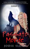   Un Lupo Travestito: Il Passato Morde