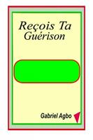   Reçois Ta Guérison