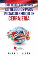 Guía norteamericana de negocios para iniciar su negocio de cerrajería