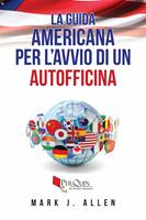 La guida americana per l'avvio di un autofficina