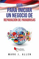 Guía para iniciar un negocio de reparación de parabrisas