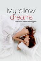   My pillow dreams