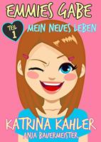   Emmies Gabe - Teil 1 - Mein neues Leben