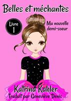   Belles et méchantes - Ma nouvelle demi-soeur