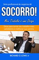   Socorro! Meu Trabalho é uma Droga